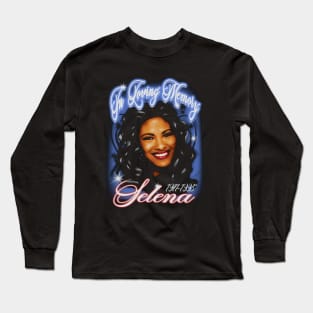 Selena In Loving Memory Long Sleeve T-Shirt